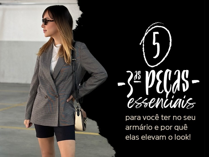 5 peças essenciais para transformar seu guarda-roupa