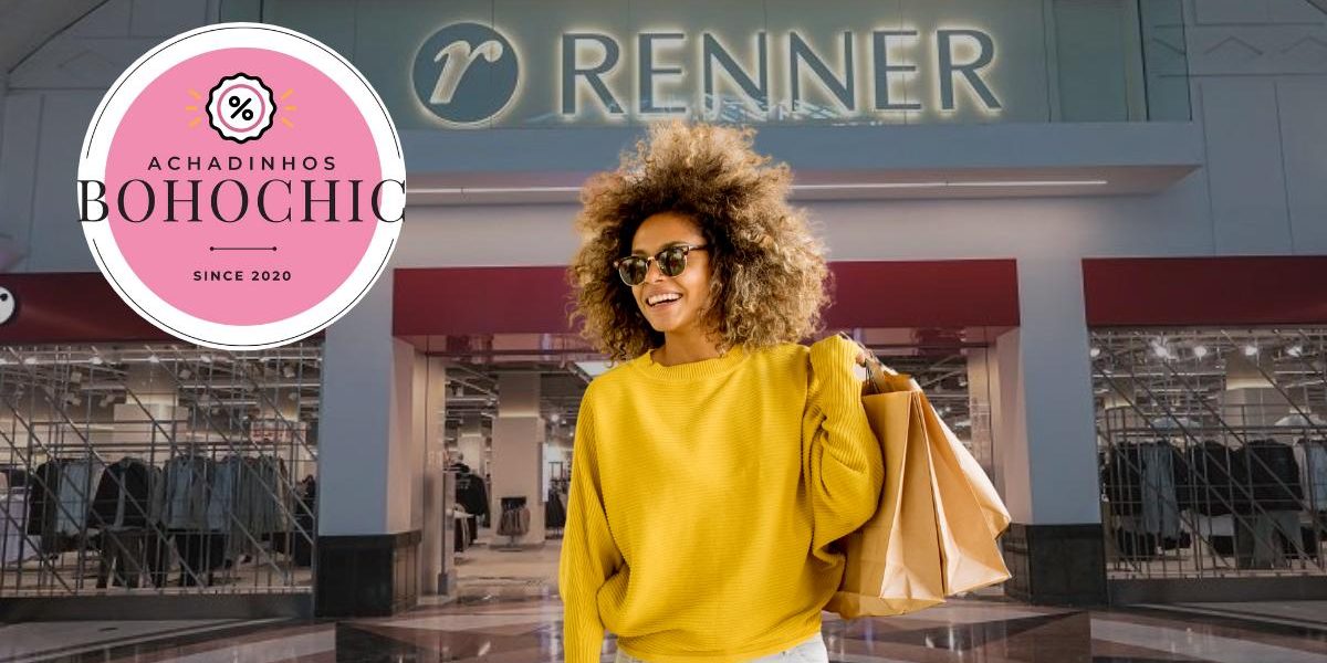 Como obter seu cupom renner blogueira? cupom renner blogueira - Achadinhos Bohochic