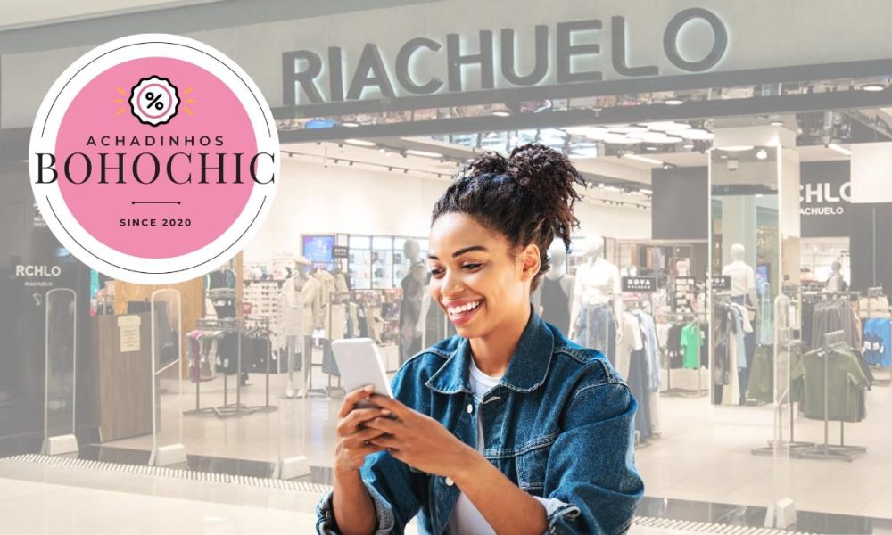 desconto Riachuelo app - Achadinhos Bohochic
