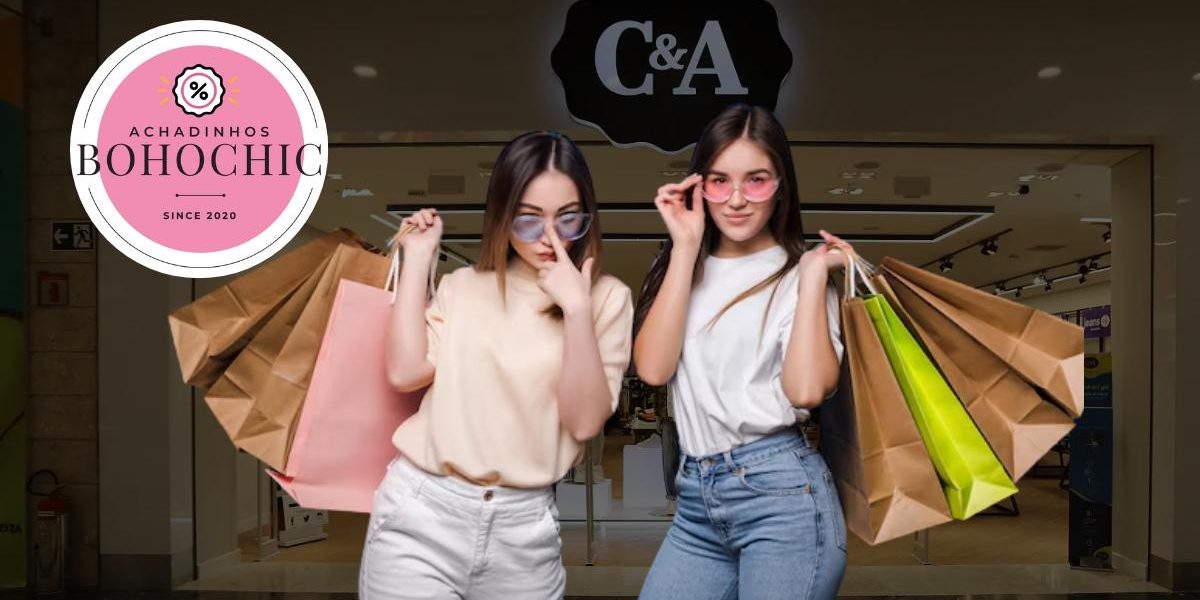 Cupons de desconto C&A - Achadinhos Bohochic