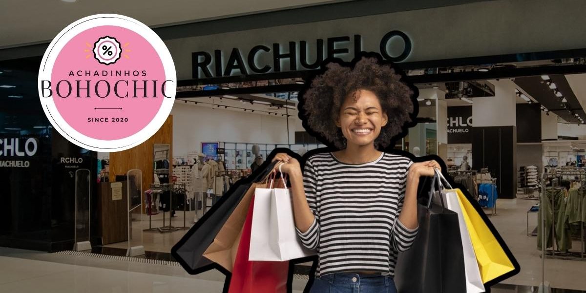 Cupom Riachuelo hoje - Achadinhos Bohochic