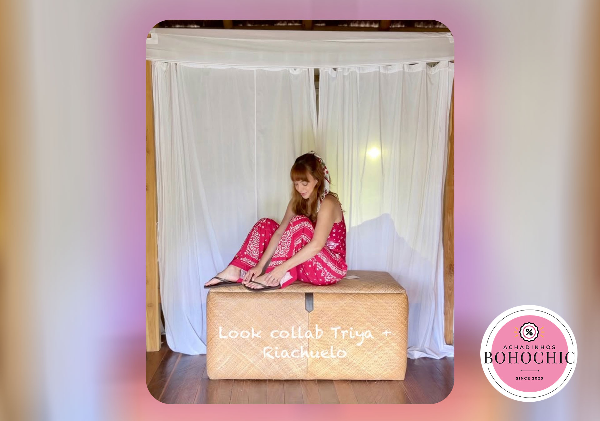 look collab triya e Riachuelo Achadinhos Bohochic